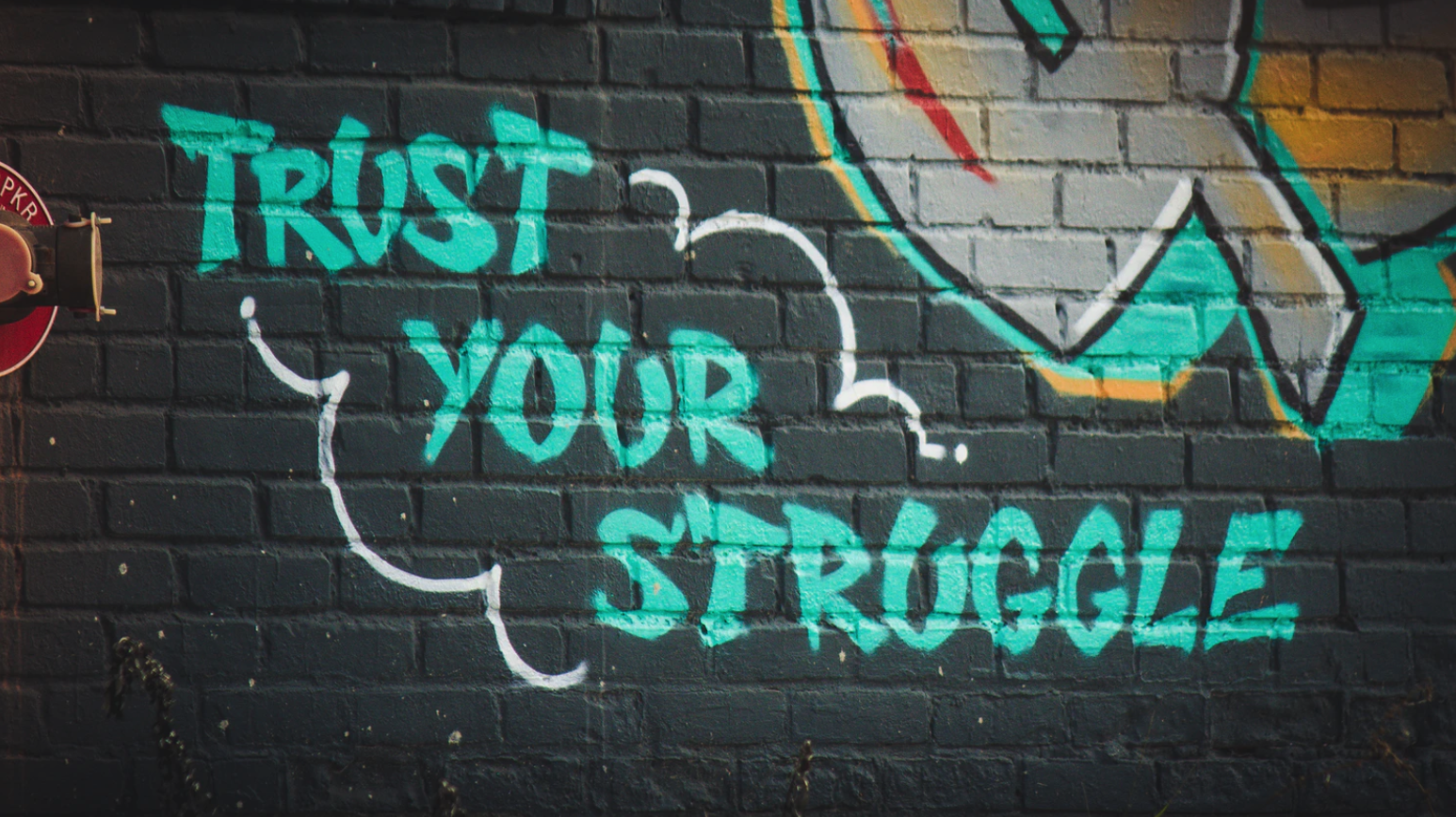 An image that says, "Trust your struggle"